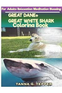 GREAT DANE+GREAT WHITE SHARK Coloring book for Adults Relaxation Meditation