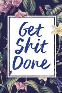 Get Shit Done