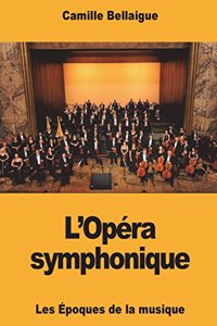 L'Opéra symphonique