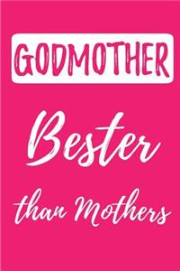 GODMOTHER- Bester than mothers