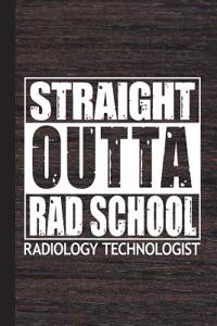 Straight Outta Rad School Radiology Technologist