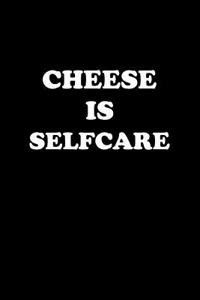 Cheese Is Selfcare