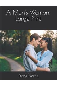 A Man's Woman: Large Print