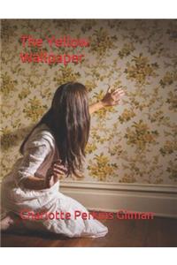The Yellow Wallpaper