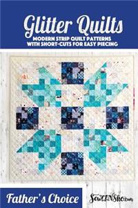 Father's Choice Glitter Quilt Pattern