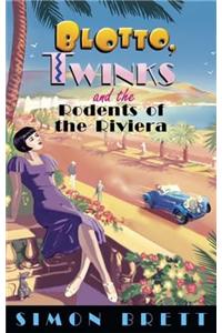 Blotto, Twinks and the Rodents of the Riviera