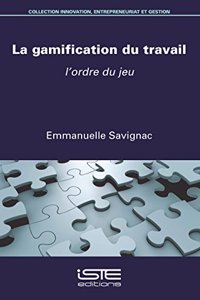 La gamification du travail: L'ordre du jeu