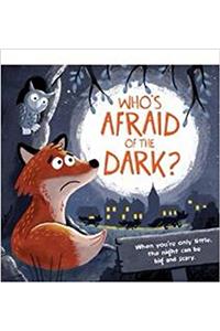 Who's Afraid of the Dark