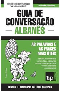 Guia de Conversação Português-Albanês e dicionário conciso 1500 palavras