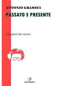 Passato E Presente: I Quaderni del Carcere