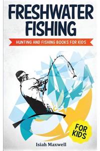Freshwater Fishing for Kids