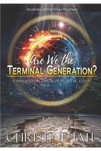Are We the Terminal Generation?