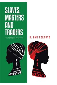 Slaves, Masters and Traders