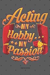 Acting My Hobby My Passion