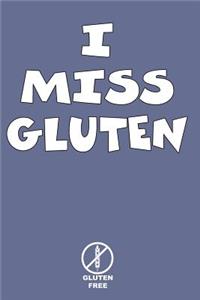 I Miss Gluten Gluten Free