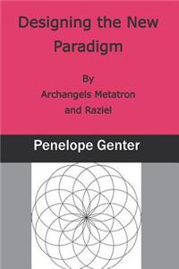 Designing the New Paradigm