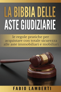 La Bibbia delle Aste Giudiziarie