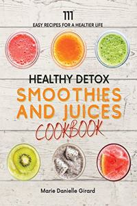 Healthy Detox SMOOTHIES and JUICES CookBook