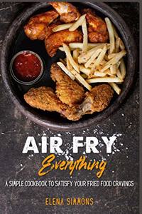 Air Fry Everything