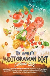 The Complete Mediterranean Diet Cookbook 2021