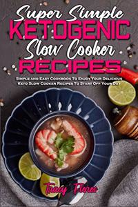Super Simple Ketogenic Slow Cooker Recipes