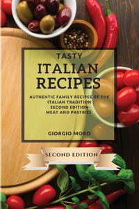 Tasty Italian Recipes 2021 Second Edition
