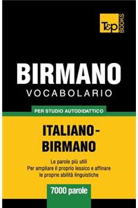 Vocabolario Italiano-Birmano per studio autodidattico - 7000 parole