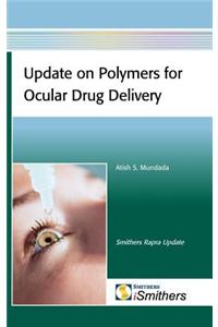 Update on Polymers for Ocular Drug Delivery