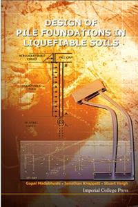 Design of Pile Foundations in Liquefiable Soils