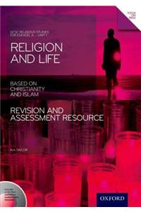 GCSE Religious Studies: Religion and Life Based on Christianity and Islam Revision and Assessment Resource: Edexcel A Unit 1
