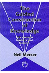 The Guided Construction of Knowledge