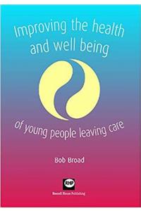 Improving the Health and Well-Being of Young People Leaving Care