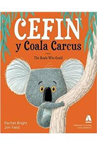 Cefin y Coala Carcus / The Koala Who Could