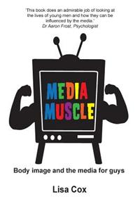 Media Muscle: Body Image and the Media for Guys