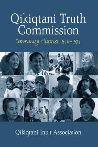 Qikiqtani Truth Commission: Community Histories 1950-1975