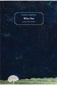 Wite Out: Love and Work