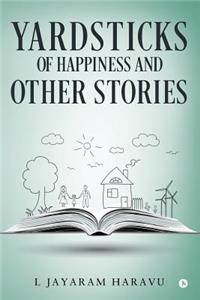 Yardsticks of Happiness and Other Stories