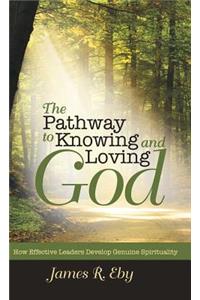 Pathway to Knowing and Loving God