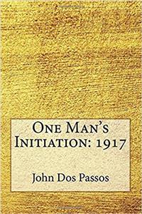 One Mans Initiation, 1917