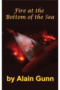 Fire at the Bottom of the Sea