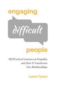 Engaging Difficult People
