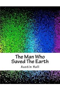 The Man Who Saved the Earth