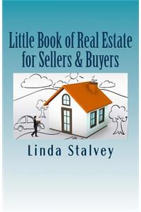 Little Book of Real Estate for Sellers & Buyers