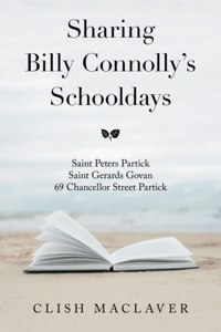 Sharing Billy Connolly's Schooldays