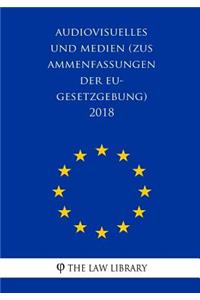 Audiovisuelles und Medien (Zusammenfassungen der EU-Gesetzgebung) 2018