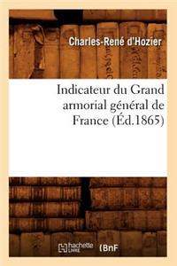 Indicateur Du Grand Armorial Général de France (Éd.1865)