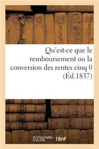 Qu'est-CE Que Le Remboursement Ou La Conversion Des Rentes Cinq 0
