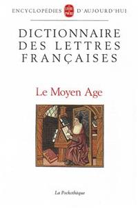 Dictionnaire Des Lettres Francaises Moyen-Age