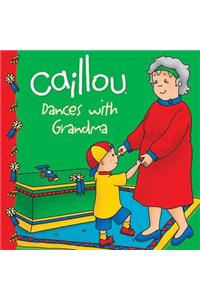 Caillou Dances With Grandma
