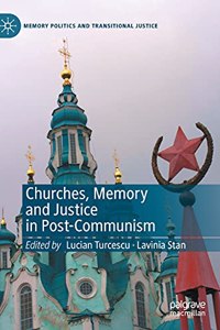 Churches, Memory and Justice in Post-Communism